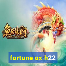 fortune ox h22